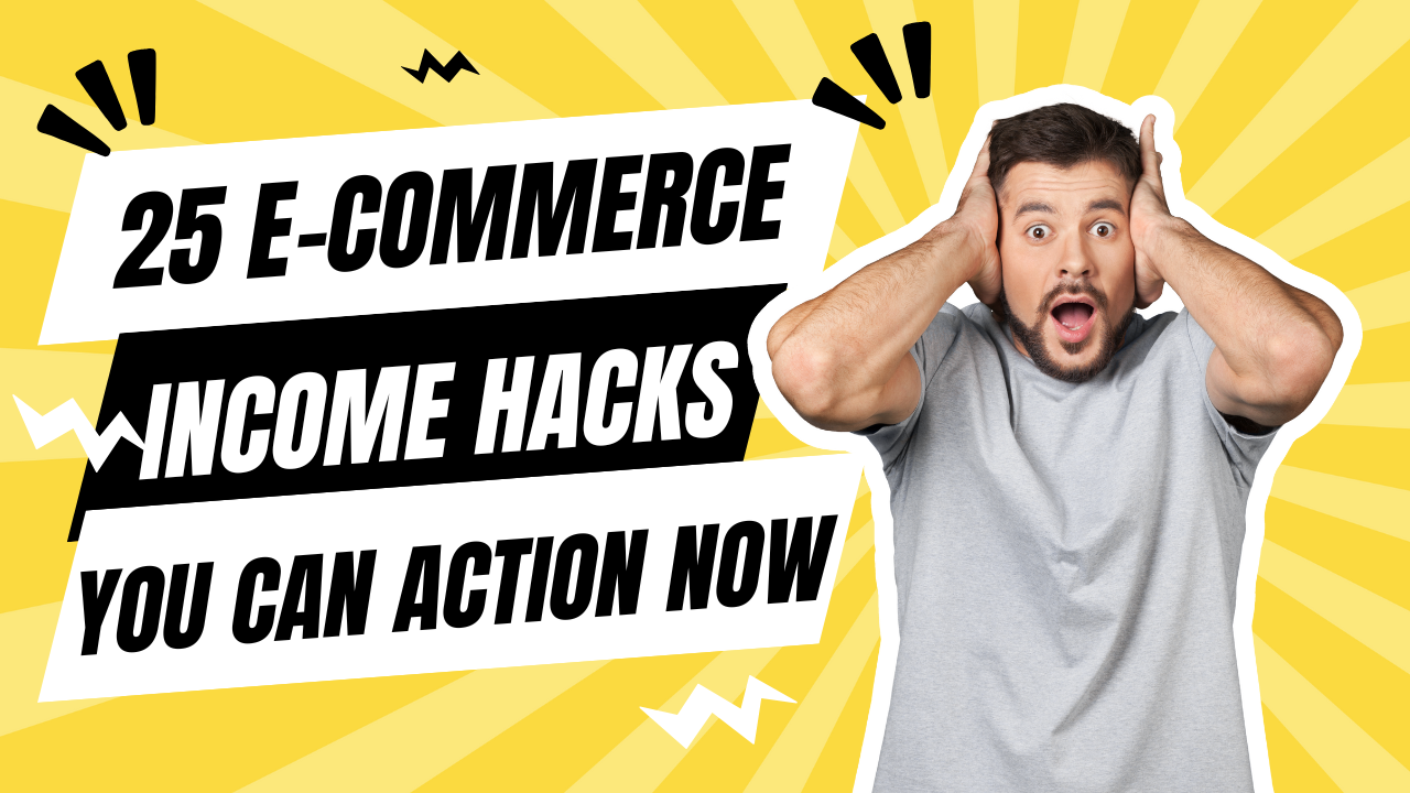 25 ecommerce hacks for quick wins in your business